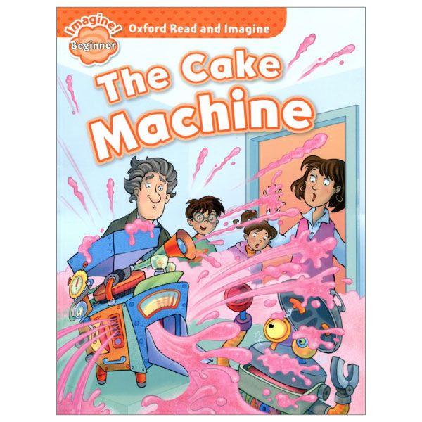 oxford read and imagine: beginner: the cake machine - Ảnh 2