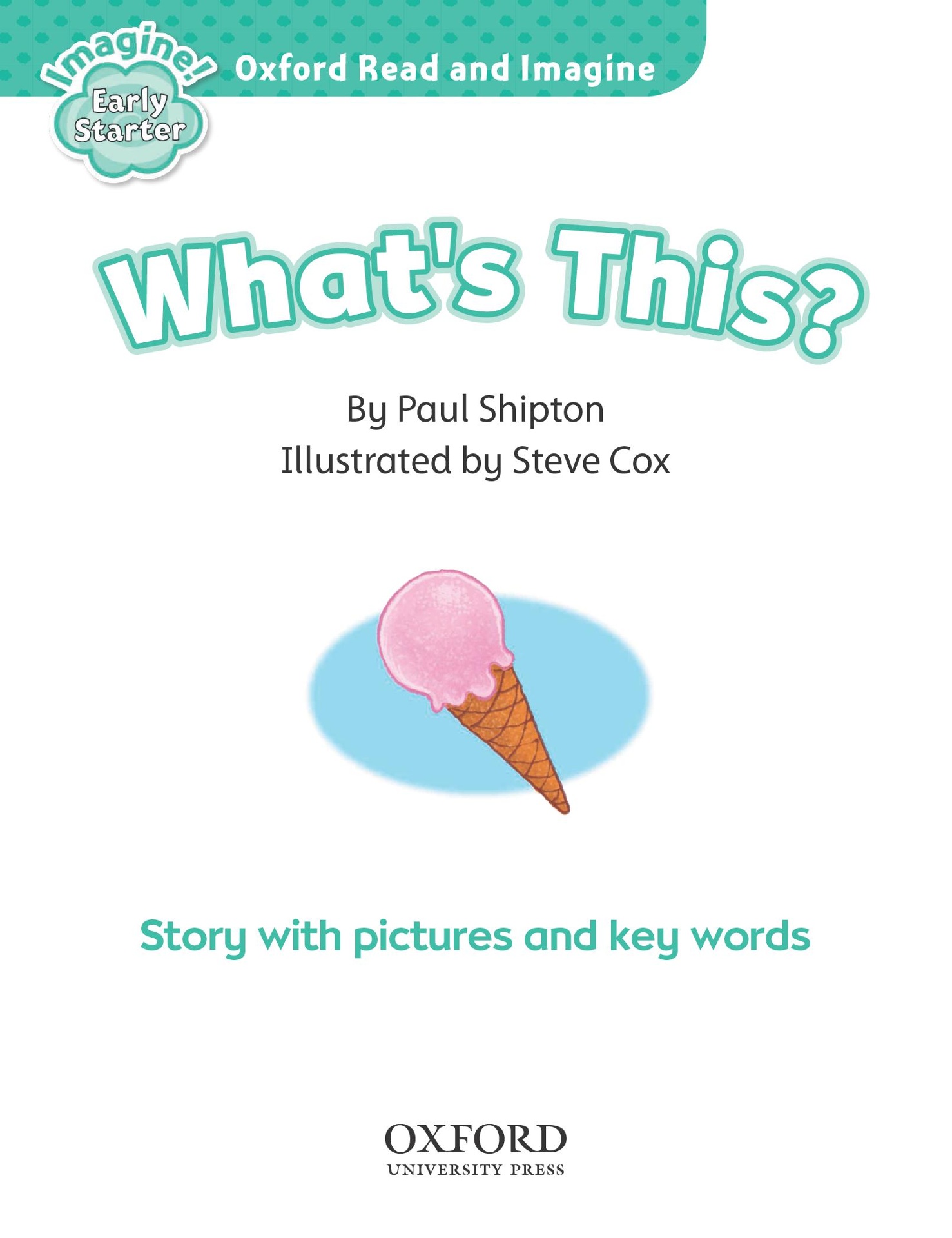 oxford read & imagine: early starter: what's this? - Ảnh 5