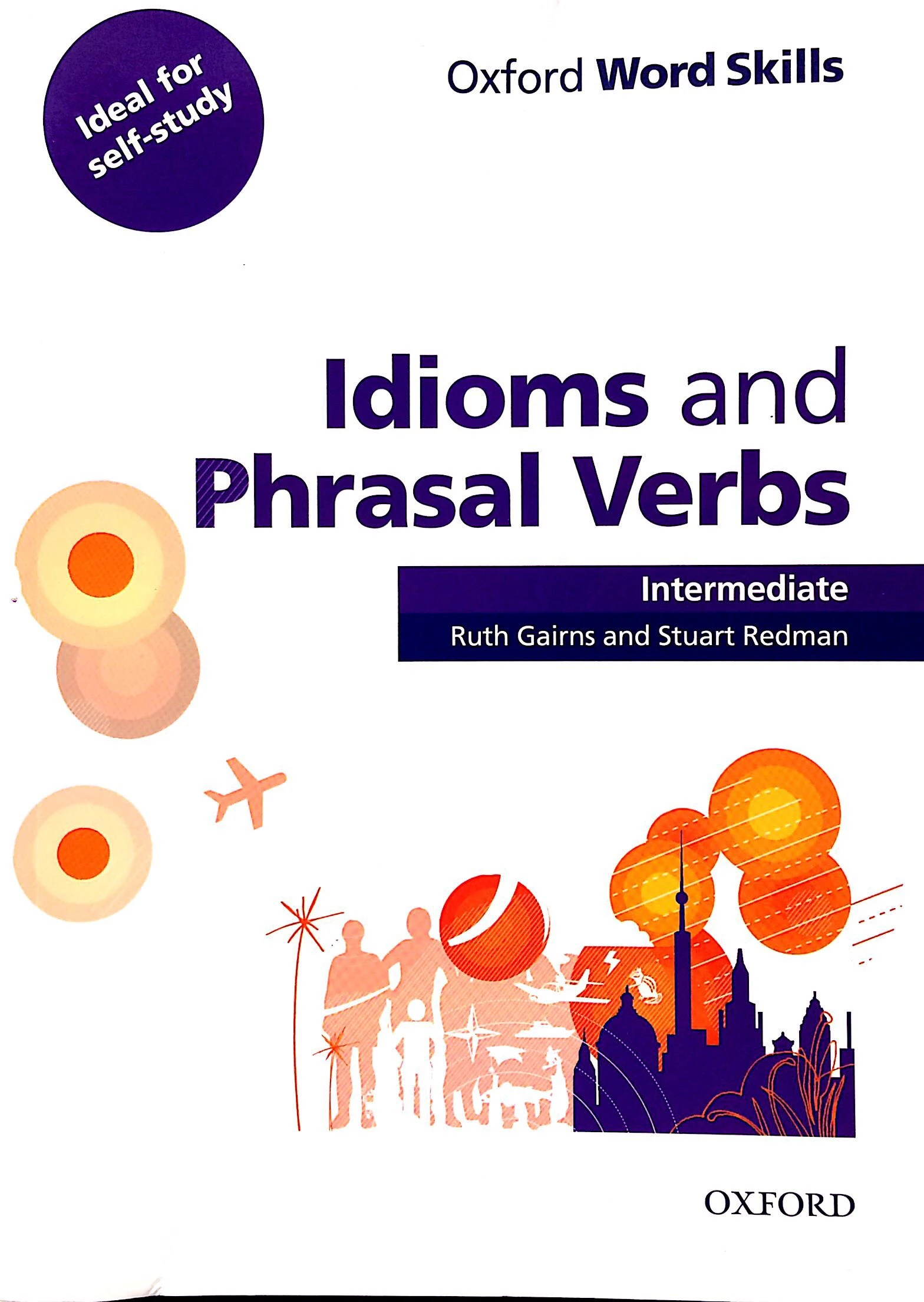 oxford word skills intermediate idioms and phrasal verbs - Ảnh 2
