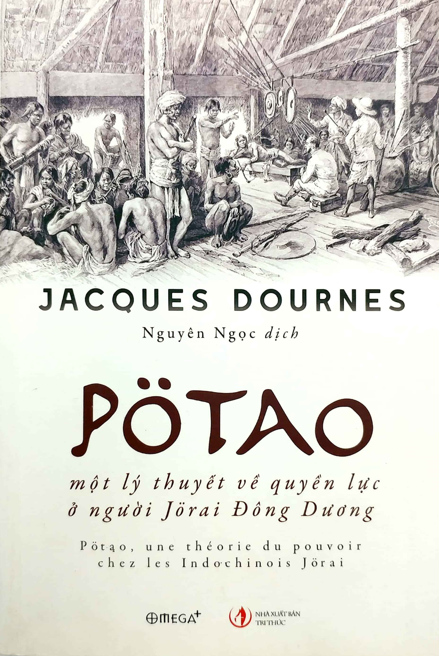 pötao, một lý thuyết về quyền lực ở người jörai đông dương - Ảnh 3