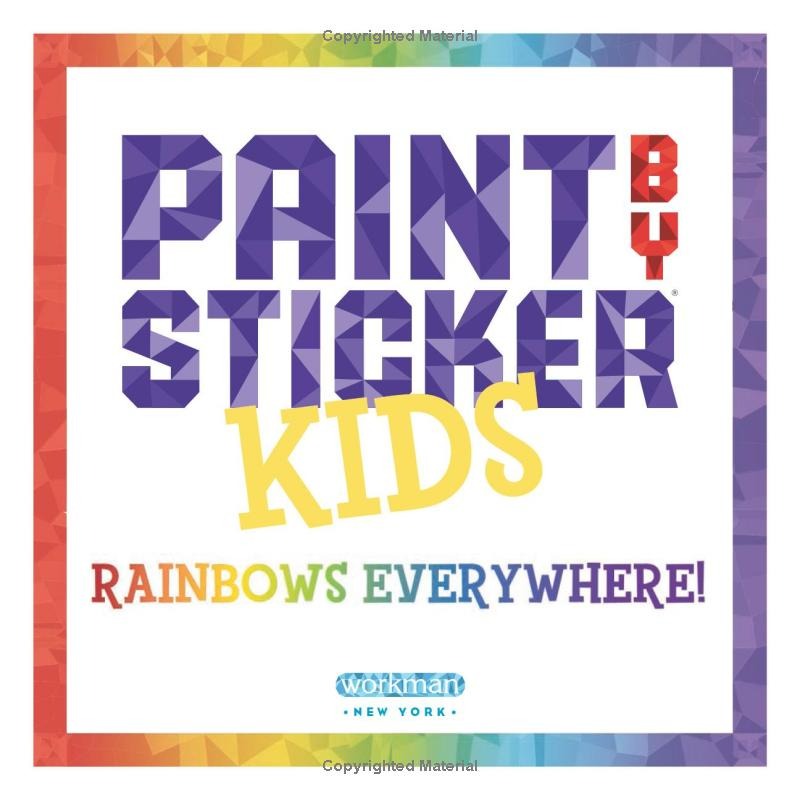 Paint by Sticker Kids: Rainbows Everywhere!: Create 10 Pictures One Sticker at a Time! - Ảnh 3