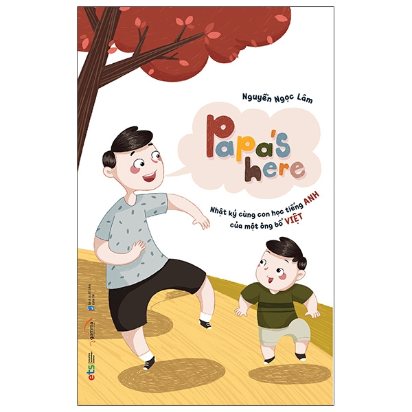 papa's here - nhật ký cùng con học tiếng anh của một ông bố việt - Ảnh 2