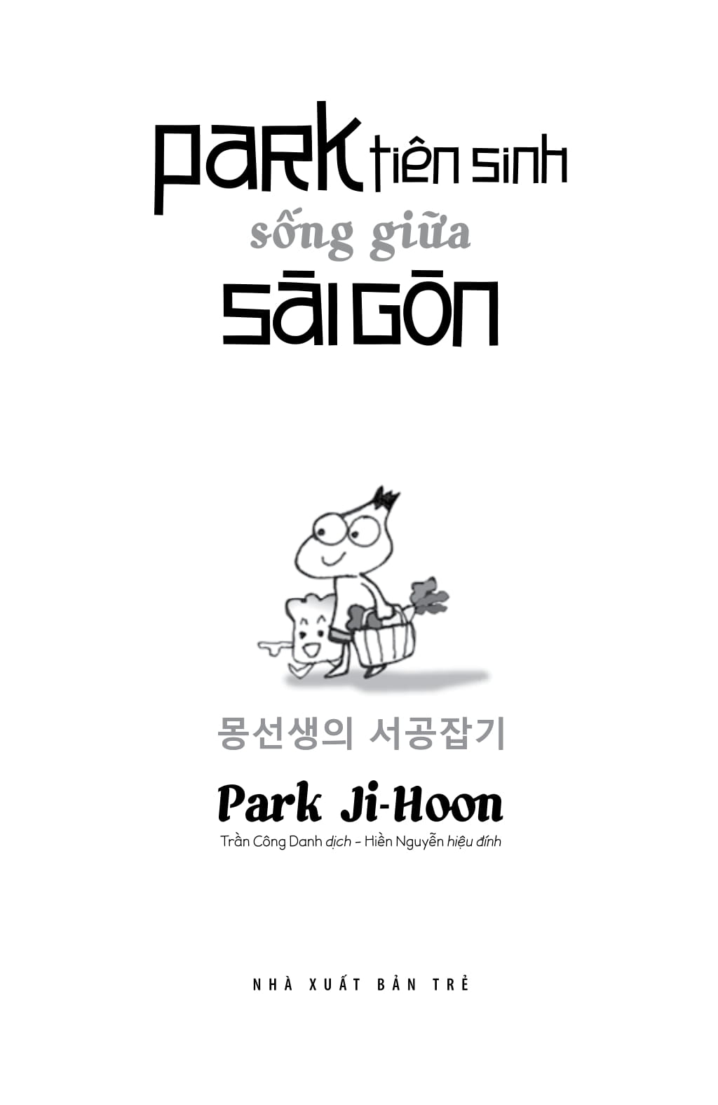 park tiên sinh sống giữa sài gòn - Ảnh 3