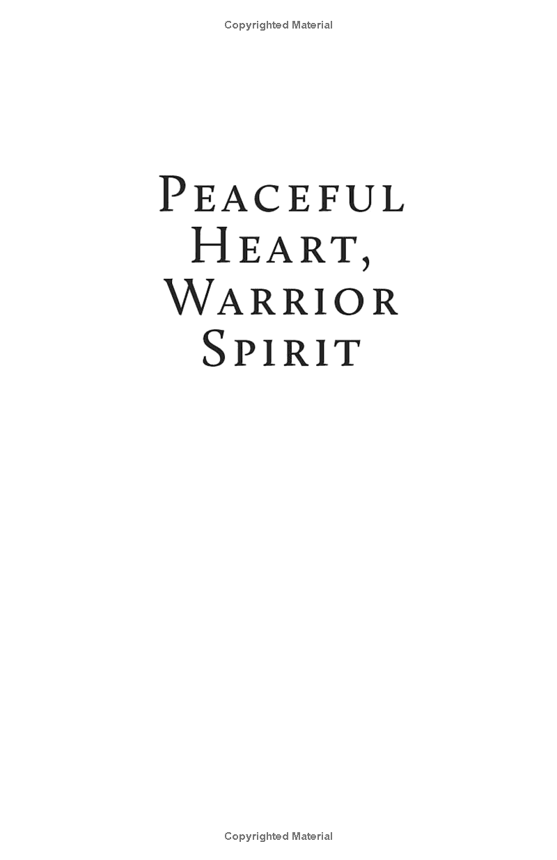 peaceful heart, warrior spirit: the true story of my spiritual quest - Ảnh 5