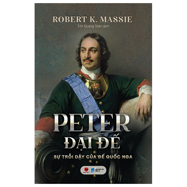 Peter Đại Đế - Sự Trỗi Dậy Của Đế Quốc Nga - Bìa Cứng