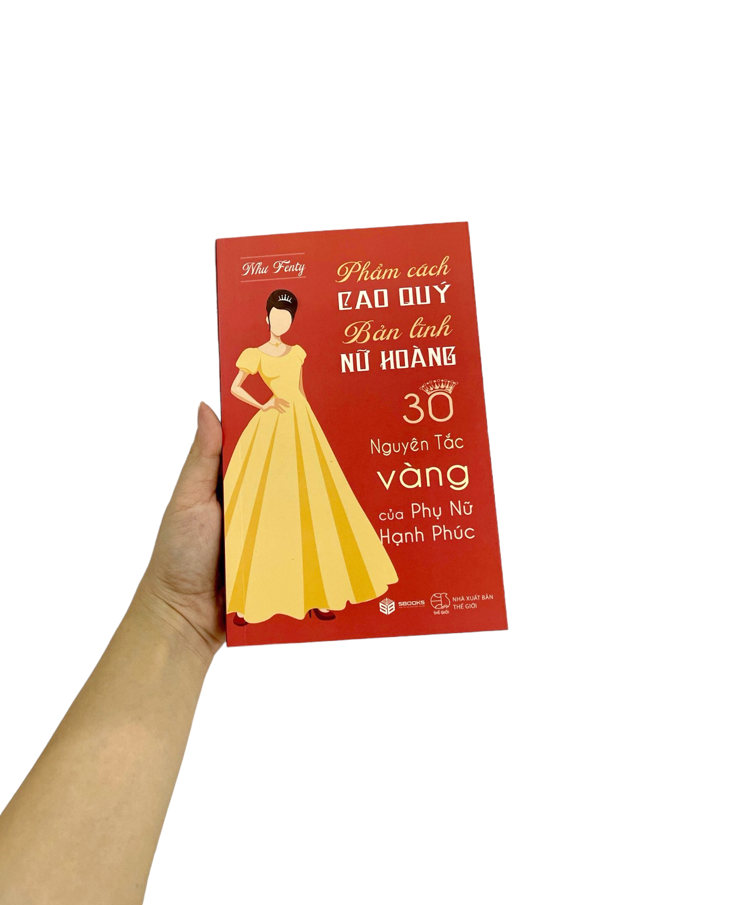 phẩm cách cao quý - bản lĩnh nữ hoàng - 30 nguyên tắc vàng của phụ nữ hạnh phúc - Ảnh 10