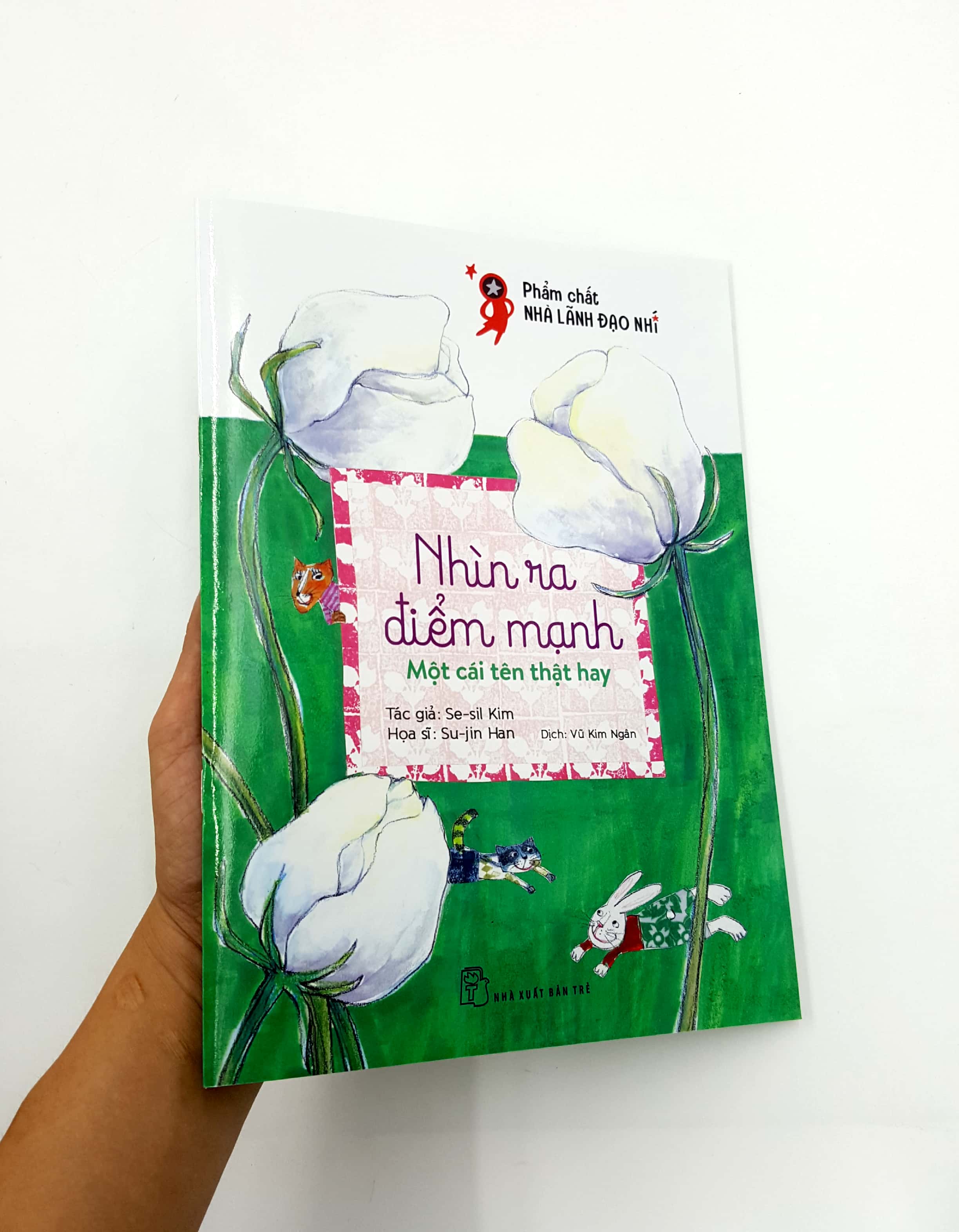 phẩm chất lãnh đạo nhí - nhìn ra điểm mạnh - một cái tên thật hay - Ảnh 7