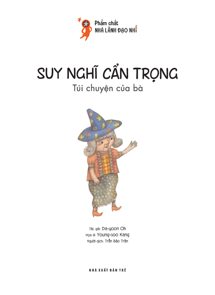 phẩm chất nhà lãnh đạo nhí - suy nghĩ cẩn trọng - túi chuyện của bà - Ảnh 3