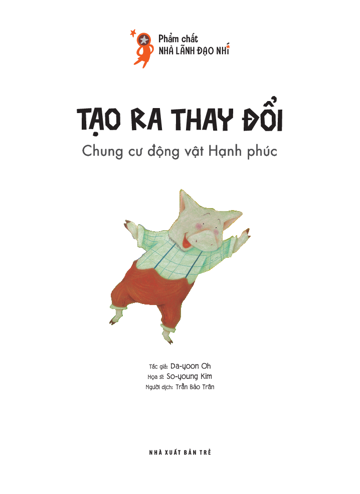phẩm chất nhà lãnh đạo nhí - tạo ra thay đổi - chung cư động vật hạnh phúc - Ảnh 3