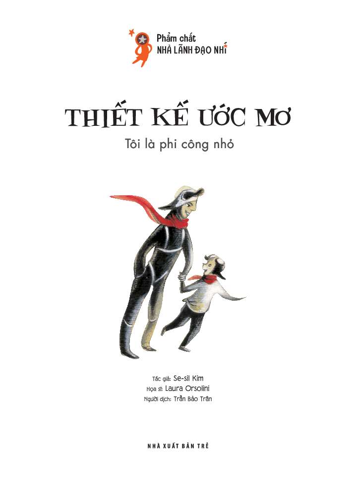 phẩm chất nhà lãnh đạo nhí - thiết kế ước mơ - tôi là phi công nhỏ - Ảnh 3