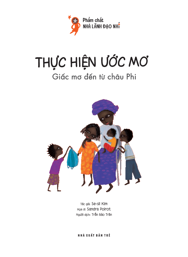 phẩm chất nhà lãnh đạo nhí - thực hiện ước mơ - giấc mơ đến từ châu phi - Ảnh 3