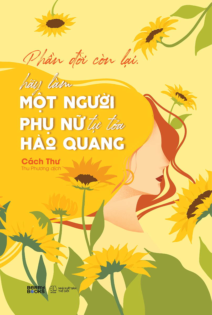 phần đời còn lại, hãy làm một người phụ nữ tự tỏa hào quang - Ảnh 2