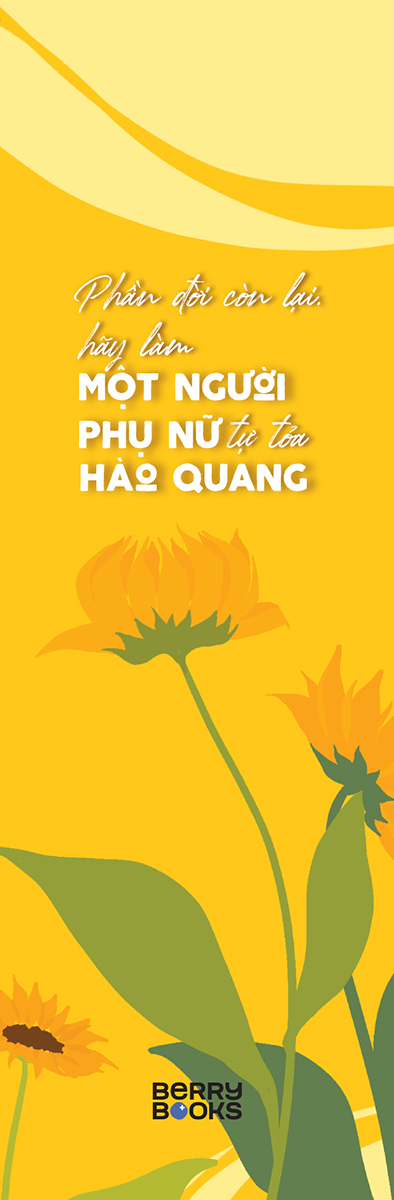 phần đời còn lại, hãy làm một người phụ nữ tự tỏa hào quang - Ảnh 5