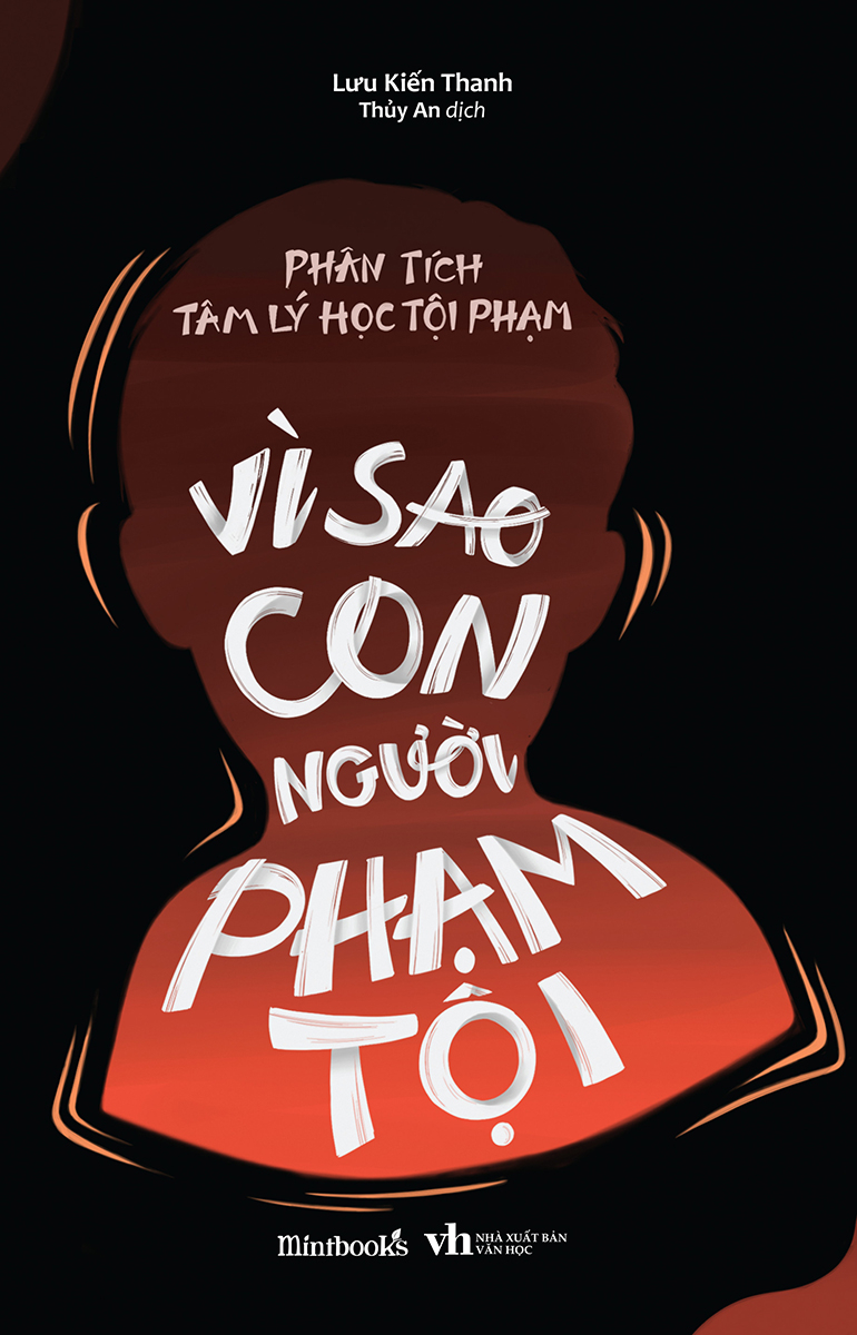 phân tích tâm lý học tội phạm - vì sao con người phạm tội - Ảnh 2