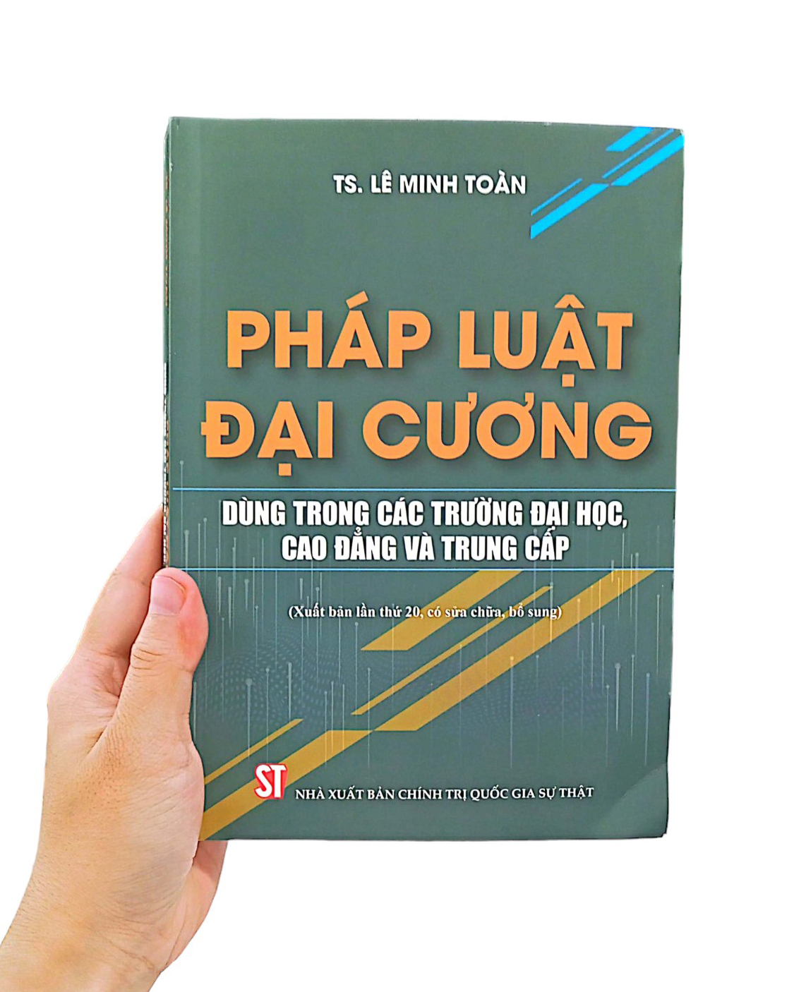 pháp luật đại cương - dùng trong các trường đại học, cao đẳng và trung cấp (xuất bản lần thứ 20, có sửa chữa, bổ sung) - Ảnh 11