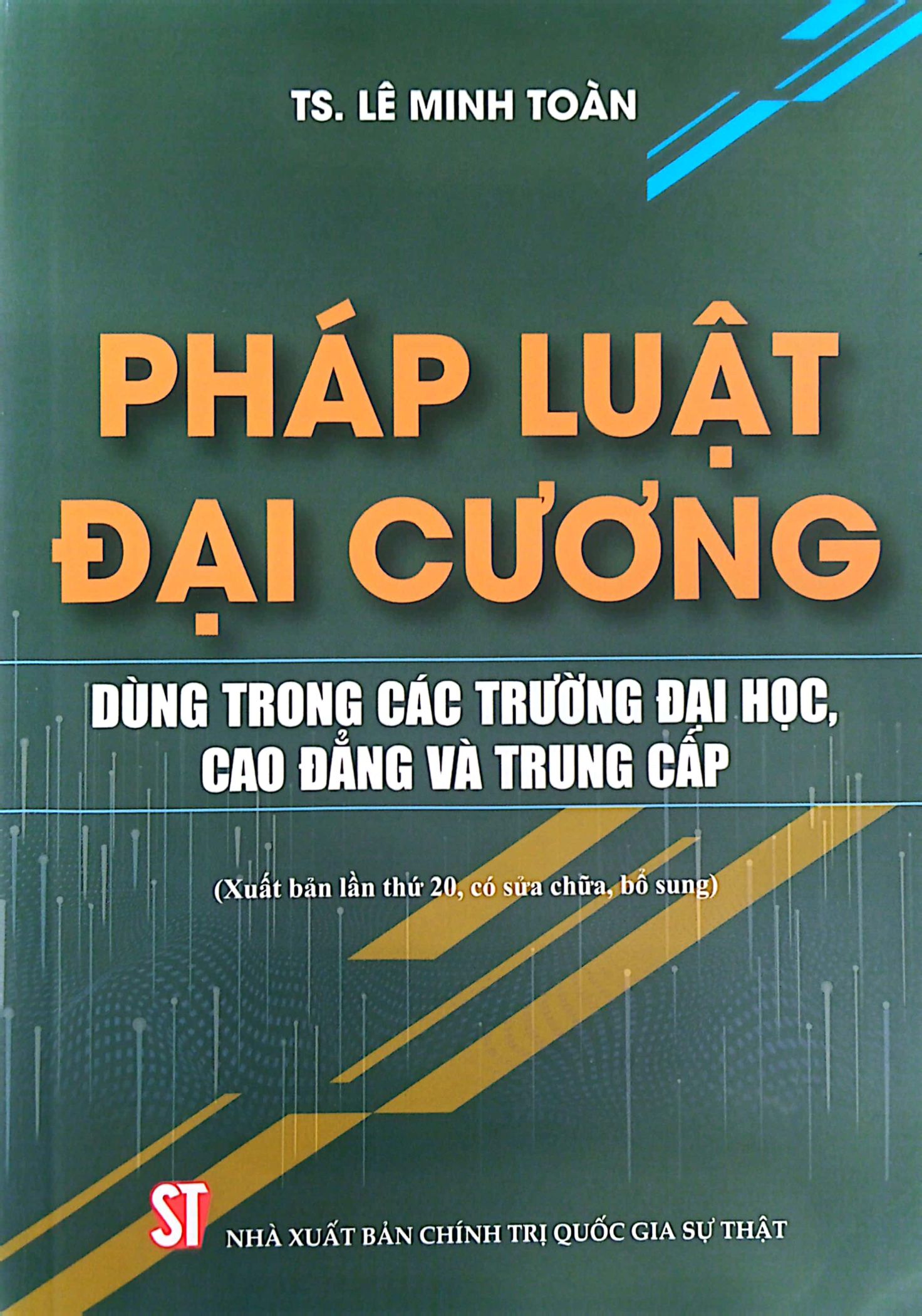 pháp luật đại cương - dùng trong các trường đại học, cao đẳng và trung cấp (xuất bản lần thứ 20, có sửa chữa, bổ sung) - Ảnh 2