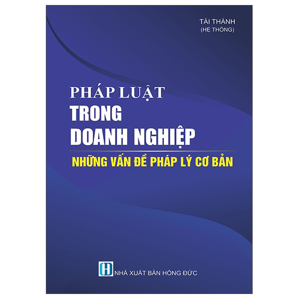 Pháp Luật Trong Danh Nghiệp - Những Vấn Đề Pháp Lý Cơ Bản