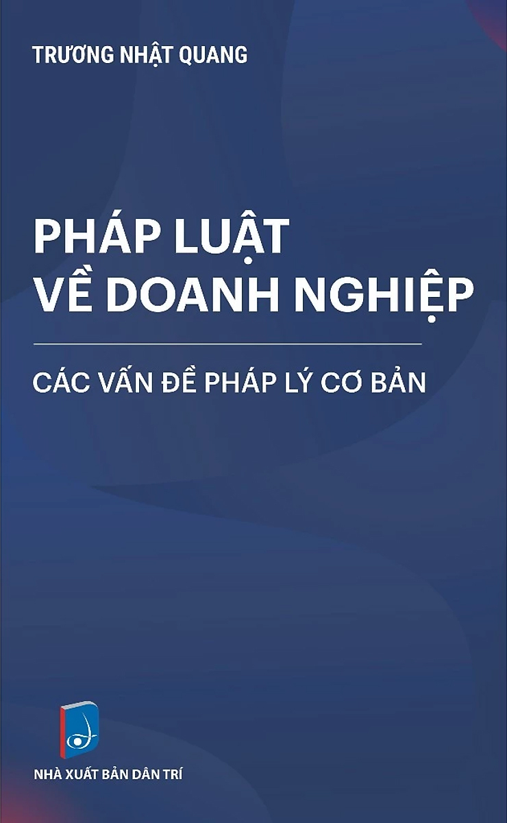 Pháp Luật Về Doanh Nghiệp - Các Vấn Đề Pháp Lý Cơ Bản (Tái Bản 2025) - Ảnh 3