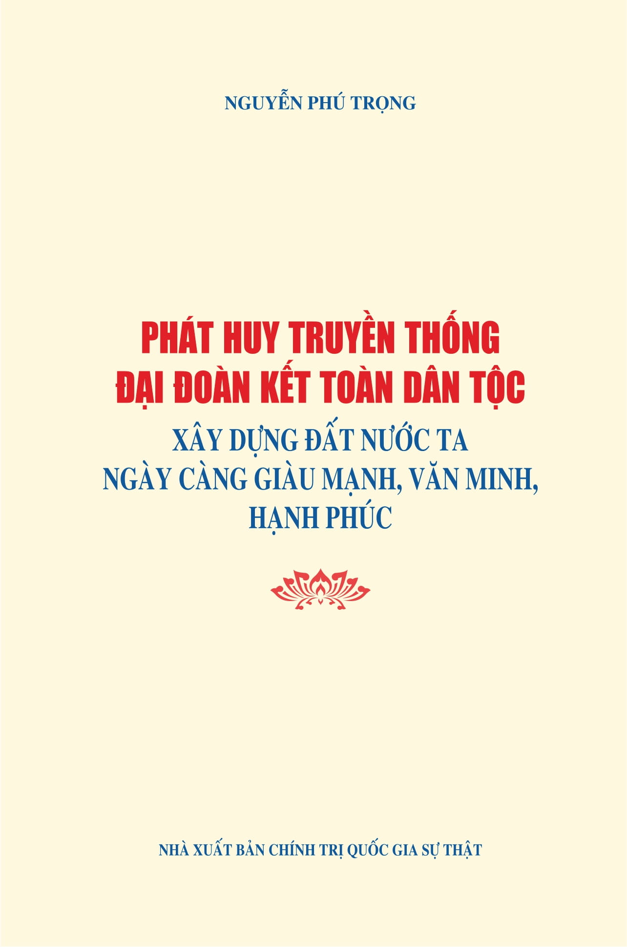 phát huy truyền thống đại đoàn kết dân tộc xây dựng đất nước ta ngày càng giàu mạnh, văn minh hạnh phúc - Ảnh 5