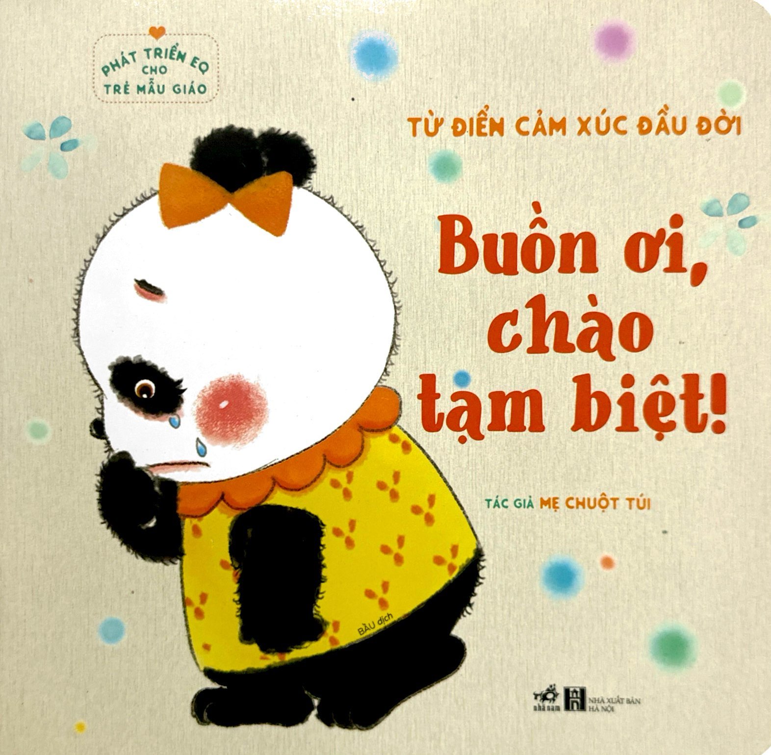 phát triển eq cho trẻ mẫu giáo - buồn ơi chào tạm biệt - Ảnh 2