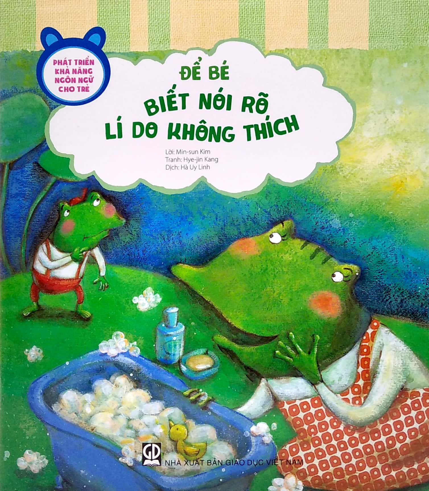 phát triển khả năng ngôn ngữ cho trẻ - để bé biết nói rõ lí do không thích - Ảnh 2