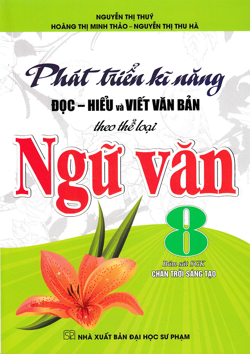 phát triển kĩ năng đọc-hiểu và viết văn bản theo thể loại ngữ văn 8 (bám sát sgk chân trời sáng tạo) - Ảnh 2
