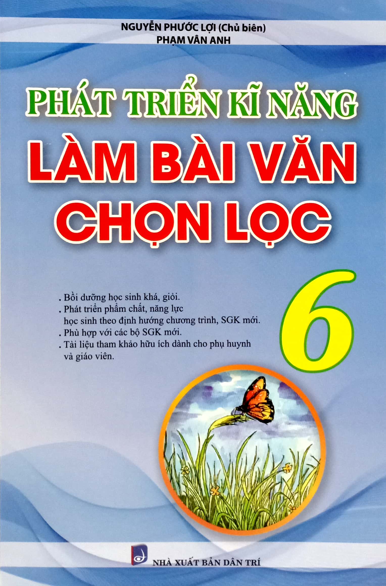 phát triển kĩ năng làm bài văn chọn lọc lớp 6 (biên soạn theo chương trình mới) - Ảnh 2