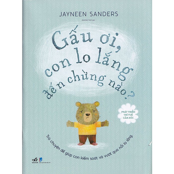 phát triển trí tuệ cảm xúc - gấu ơi, con lo lắng đến chừng nào? - Ảnh 2