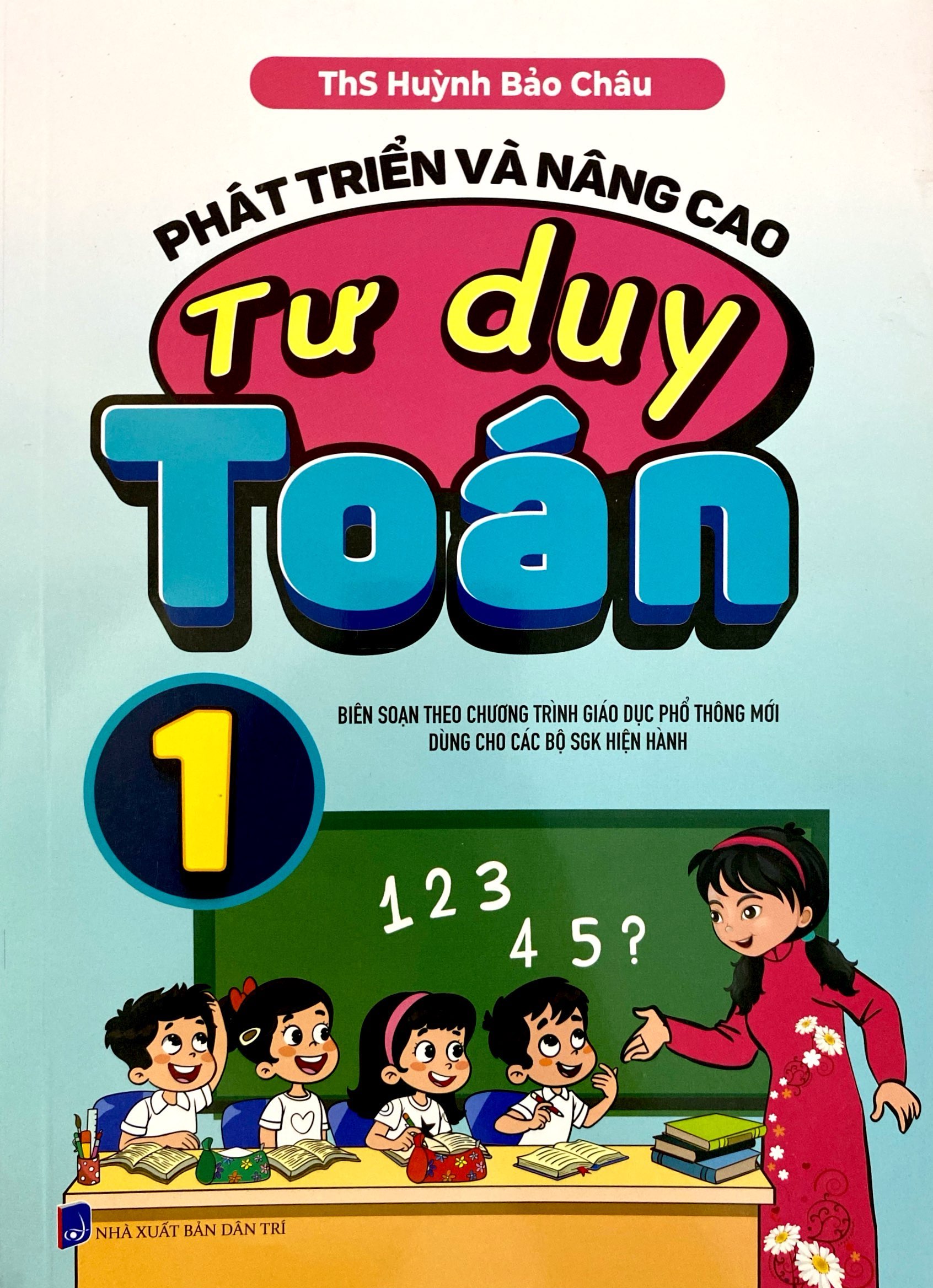 phát triển và nâng cao tư duy toán 1 (biên soạn theo chương trình giáo dục phổ thông mới) - Ảnh 2