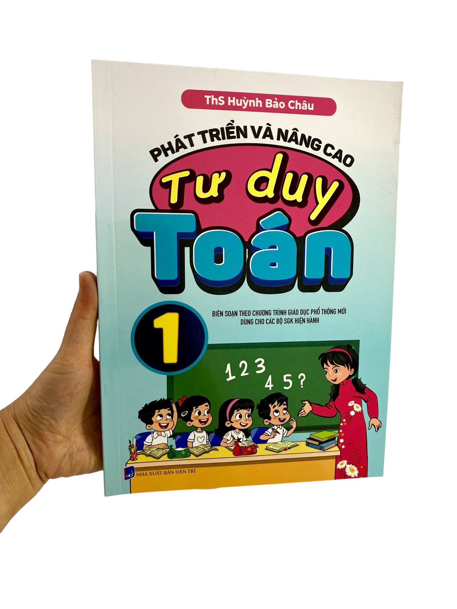 phát triển và nâng cao tư duy toán 1 (biên soạn theo chương trình giáo dục phổ thông mới) - Ảnh 8