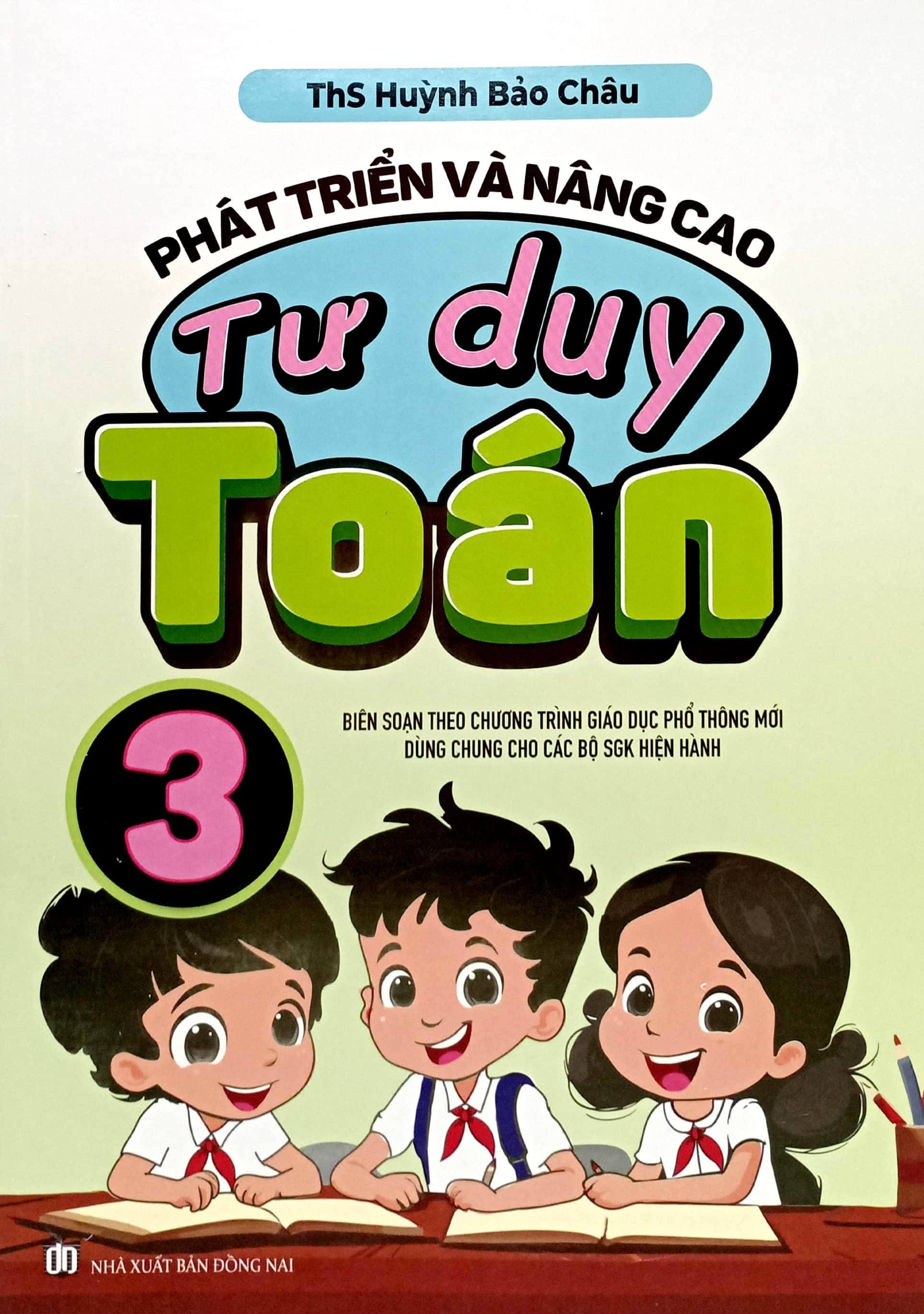phát triển và nâng cao tư duy toán 3 (biên soạn theo chương trình gdpt mới) - Ảnh 2