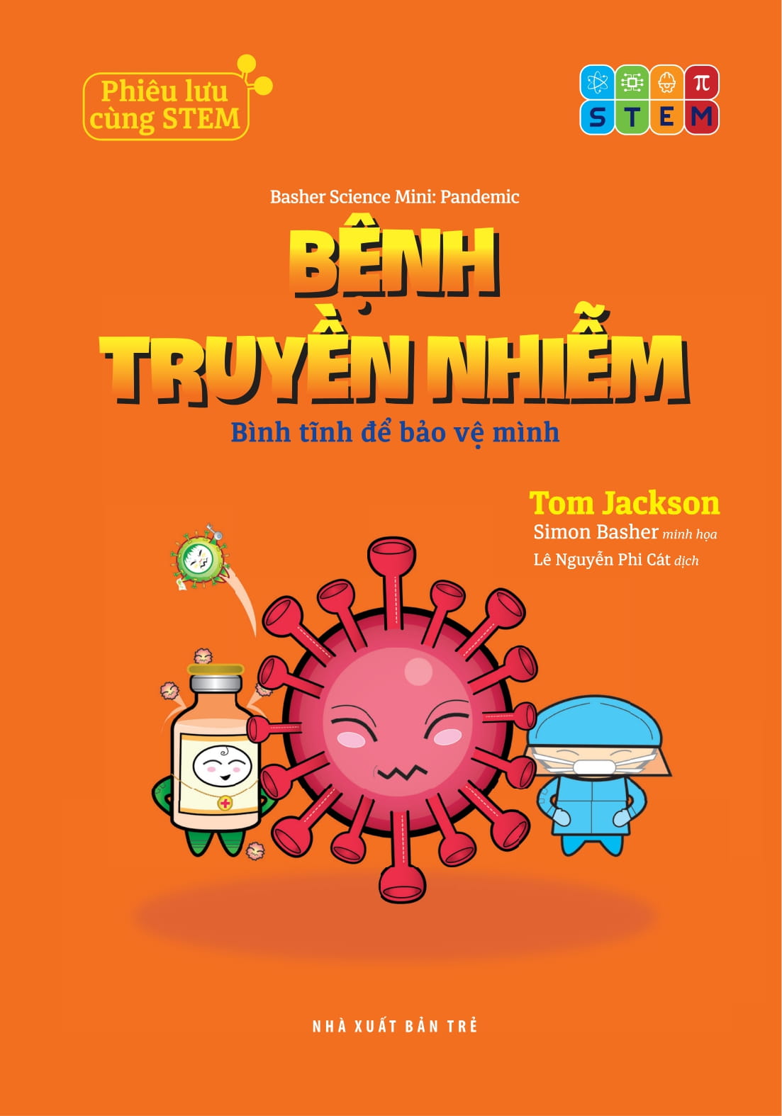 Phiêu Lưu Cùng STEM - Bệnh Truyền Nhiễm - Bình Tĩnh Để Bảo Vệ Mình - Ảnh 3