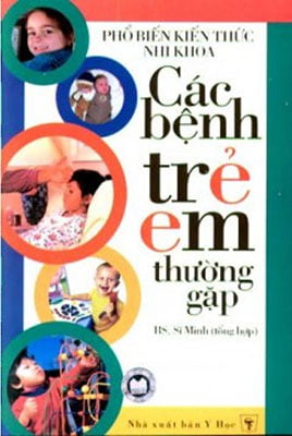 phổ biến kiến thức nhi khoa - các bệnh trẻ em thường gặp - Ảnh 2