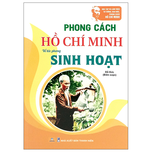 Phong Cách Hồ Chí Minh - Về Tác Phong Sinh Hoạt