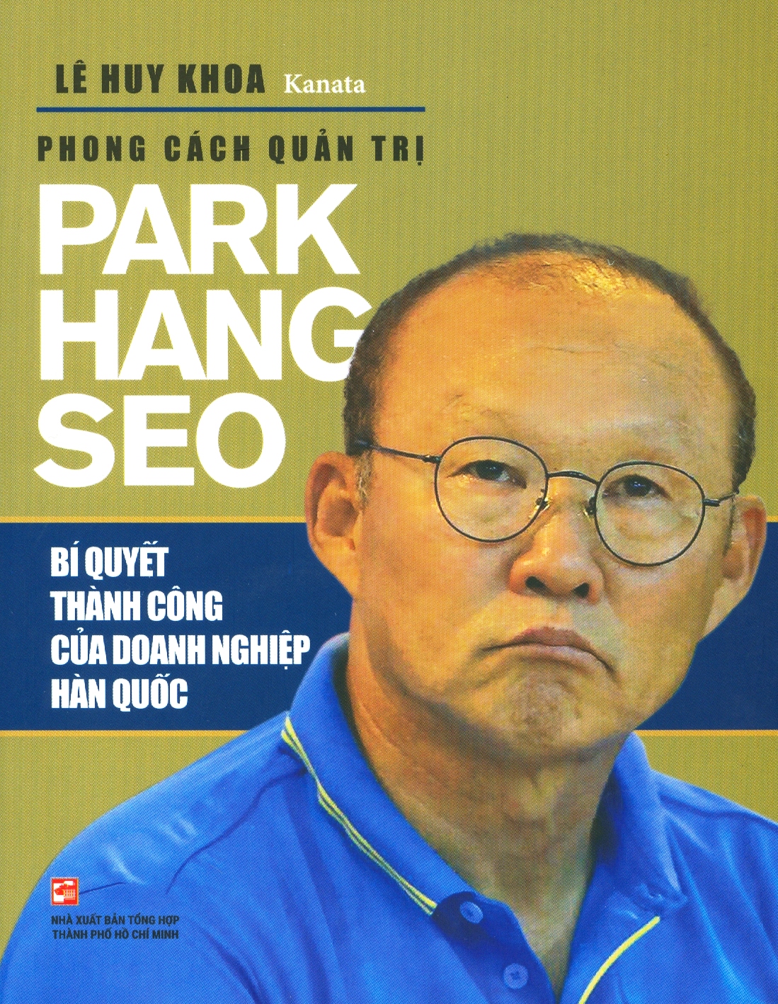 phong cách quản trị park hang seo - bí quyết thành công của doanh nghiệp hàn quốc (tái bản 2019) - Ảnh 3