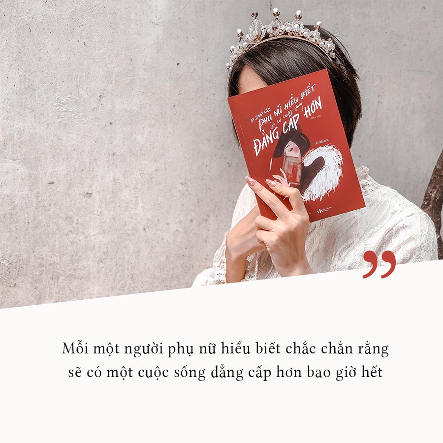 Phụ Nữ Hiểu Biết Sẽ Có Cuộc Sống Đẳng Cấp Hơn - Ảnh 4