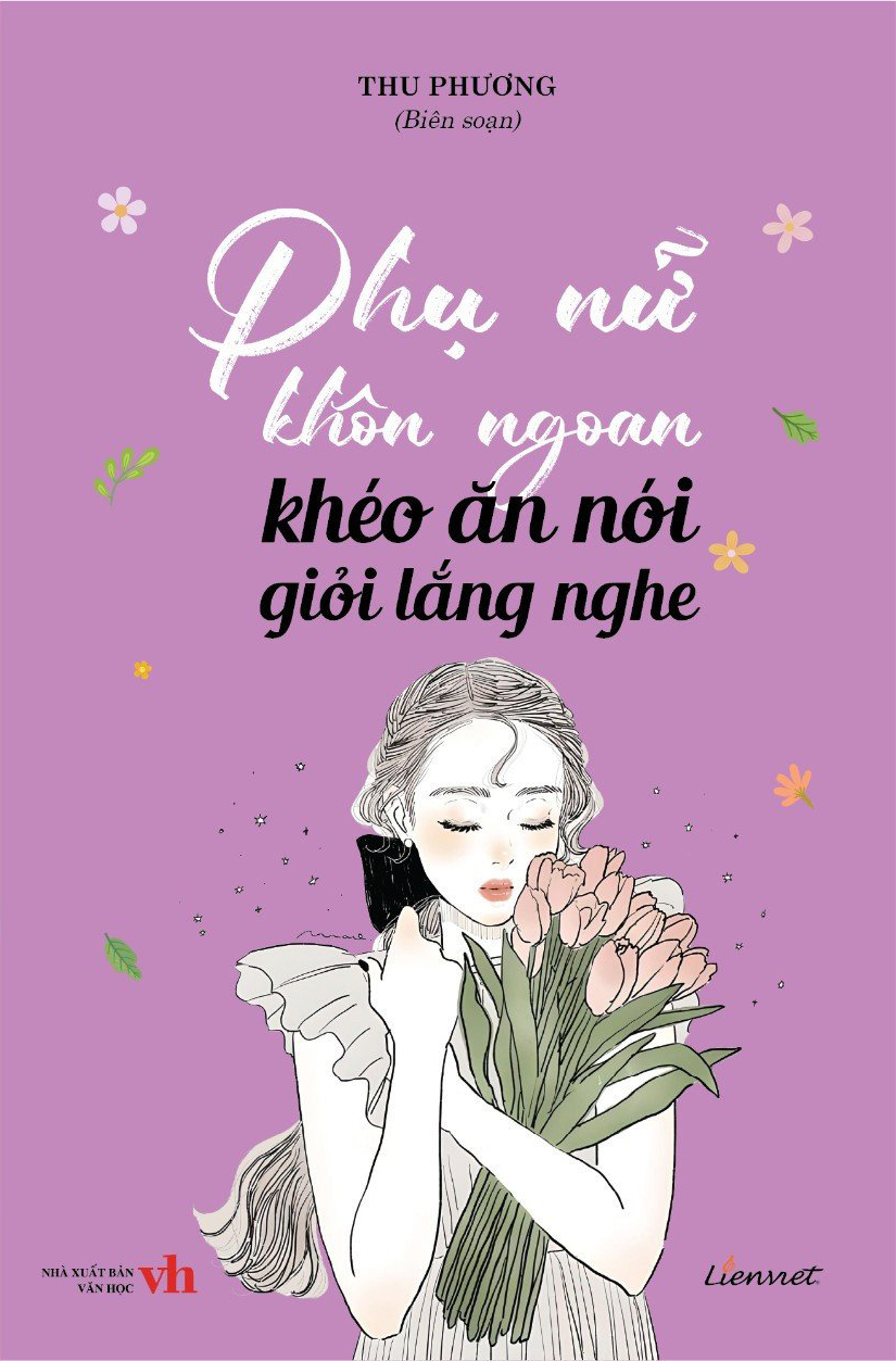 phụ nữ khôn ngoan khéo ăn nói giỏi lắng nghe - Ảnh 2