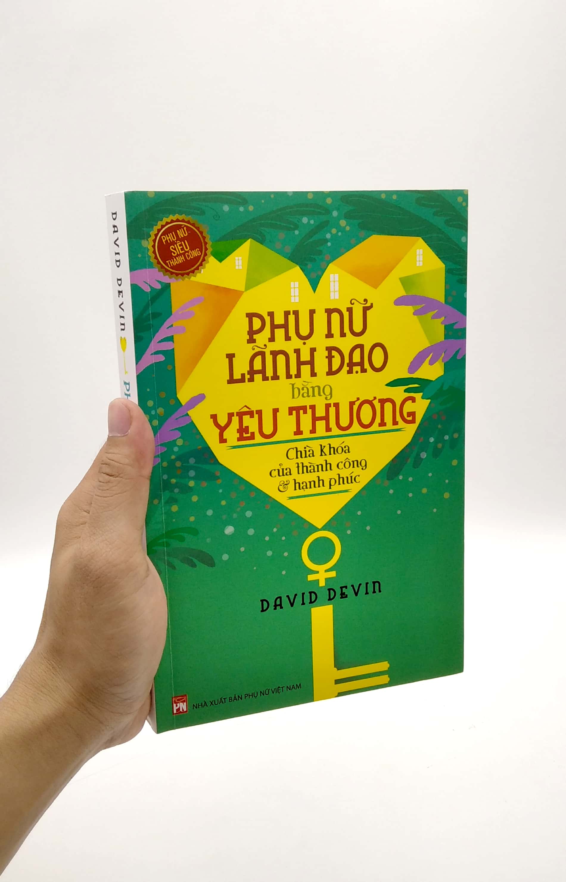 phụ nữ lãnh đạo bằng yêu thương - chìa khóa của thành công và hạnh phúc (2022) - Ảnh 8