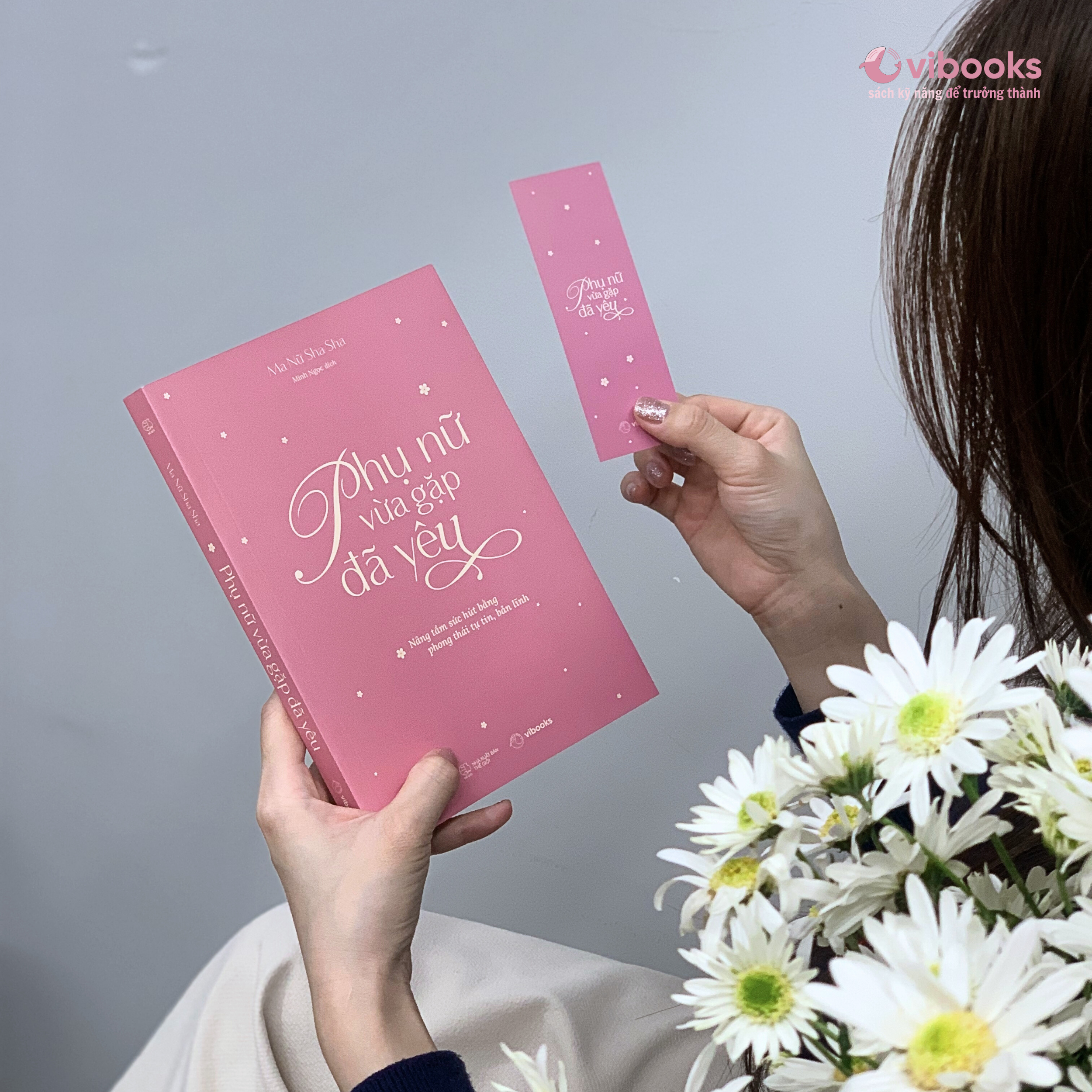 Phụ Nữ Vừa Gặp Đã Yêu - Nâng Tầm Sức Hút Bằng Phong Thái Tự Tin, Bản Lĩnh - Ảnh 7