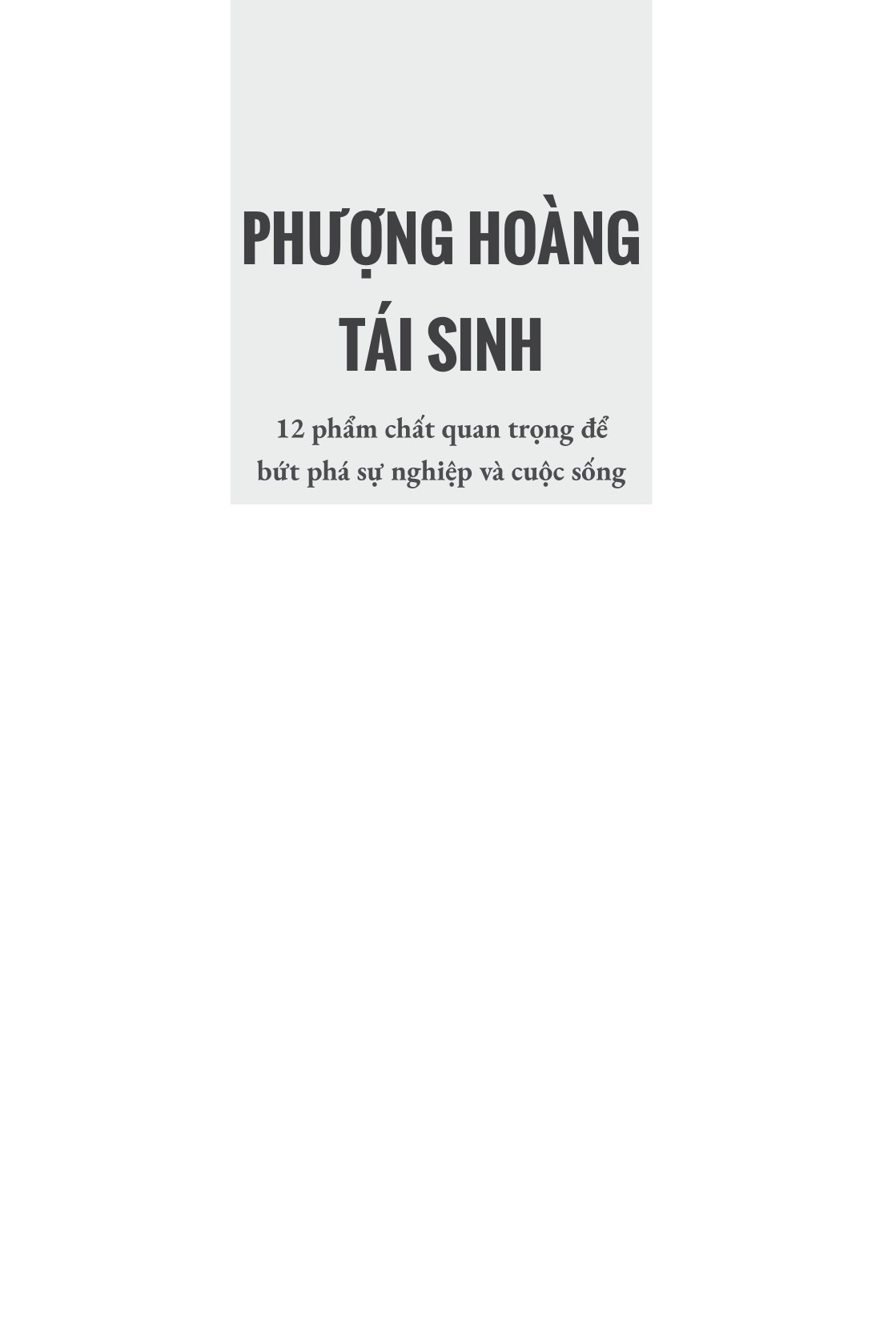 phượng hoàng tái sinh - 12 phẩm chất quan trọng để bứt phá sự nghiệp và cuộc sống - Ảnh 3