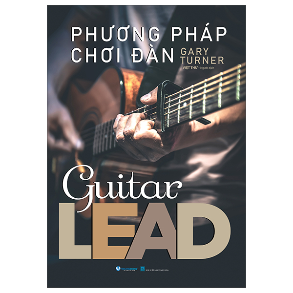 Phương Pháp Chơi Đàn - Guitar Lead (Tái Bản 2025)
