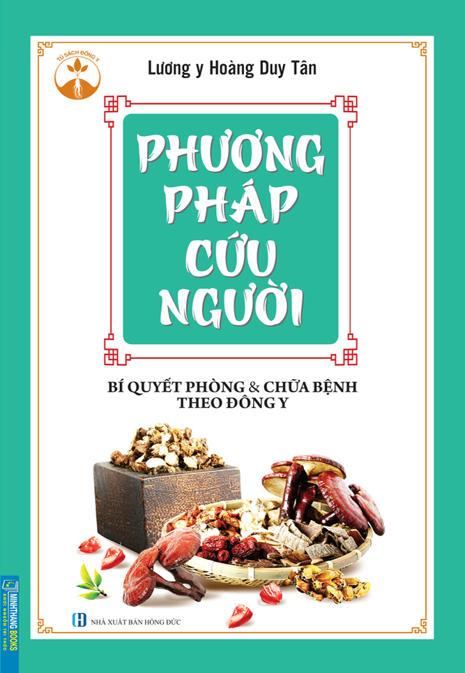 phương pháp cứu người - bí quyết phòng và chữa bệnh theo đông y - Ảnh 2