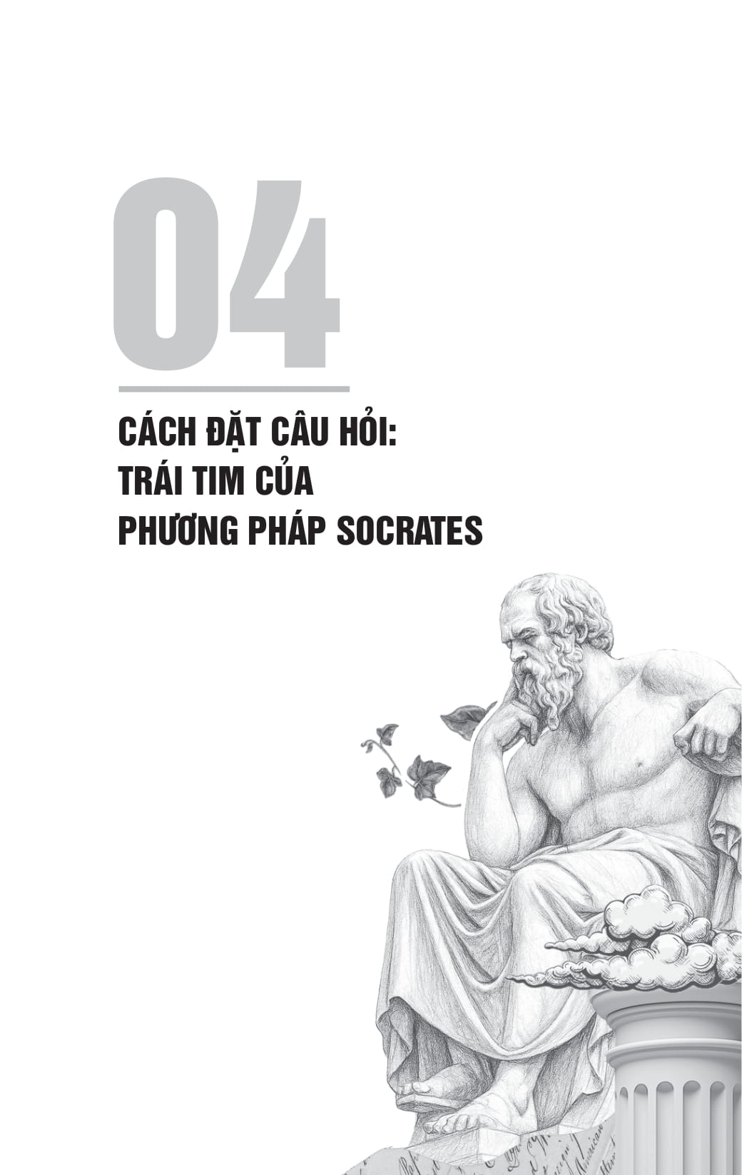 Phương Pháp Đặt Câu Hỏi Của Socrates - Khai Mở Tư Duy Phản Biện Và Hiểu Biết Sâu Sắc - Ảnh 4