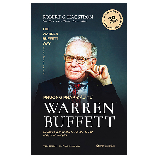 Phương Pháp Đầu Tư Warren Buffett - Những Nguyên Lý Đầu Tư Của Nhà Đầu Tư Vĩ Đại Nhất Thế Giới (Tái Bản 2025)