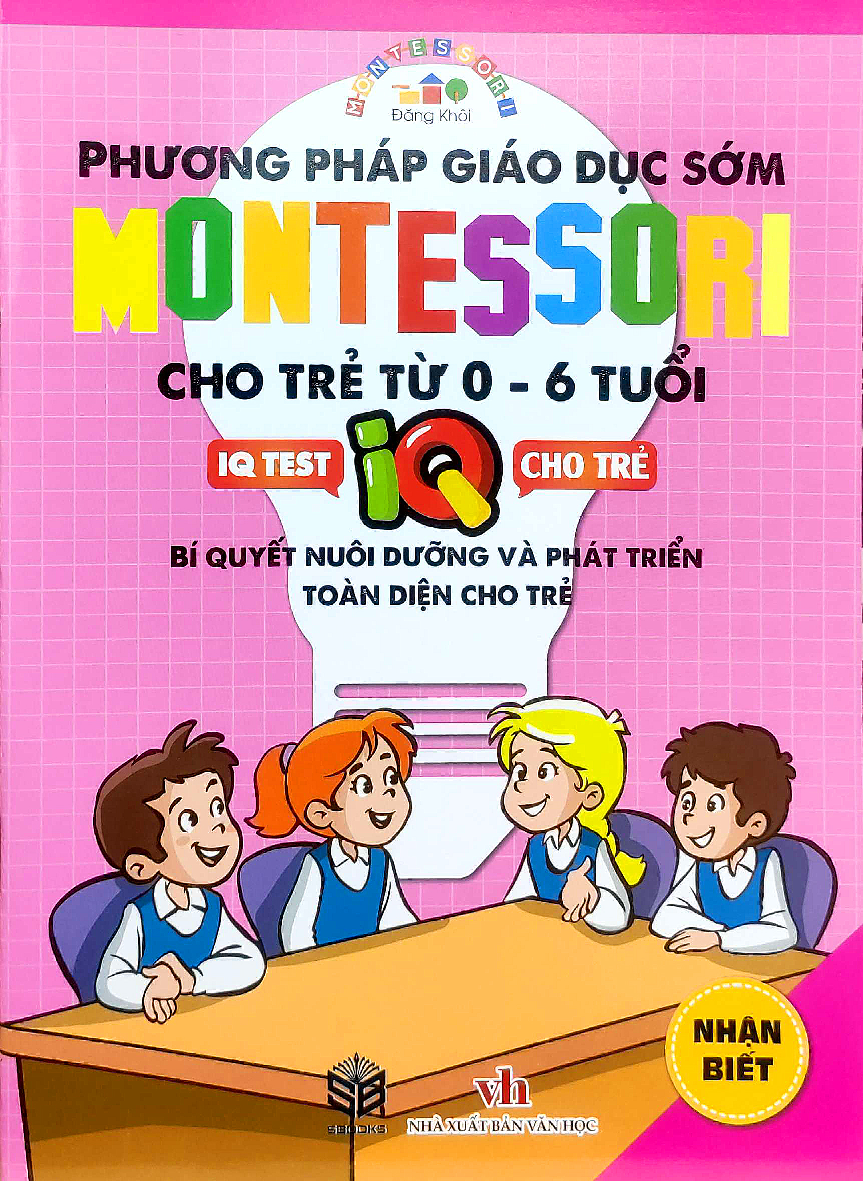 phương pháp giáo dục sớm montesori cho trẻ từ 0 - 6 tuổi - nhận biết - Ảnh 2