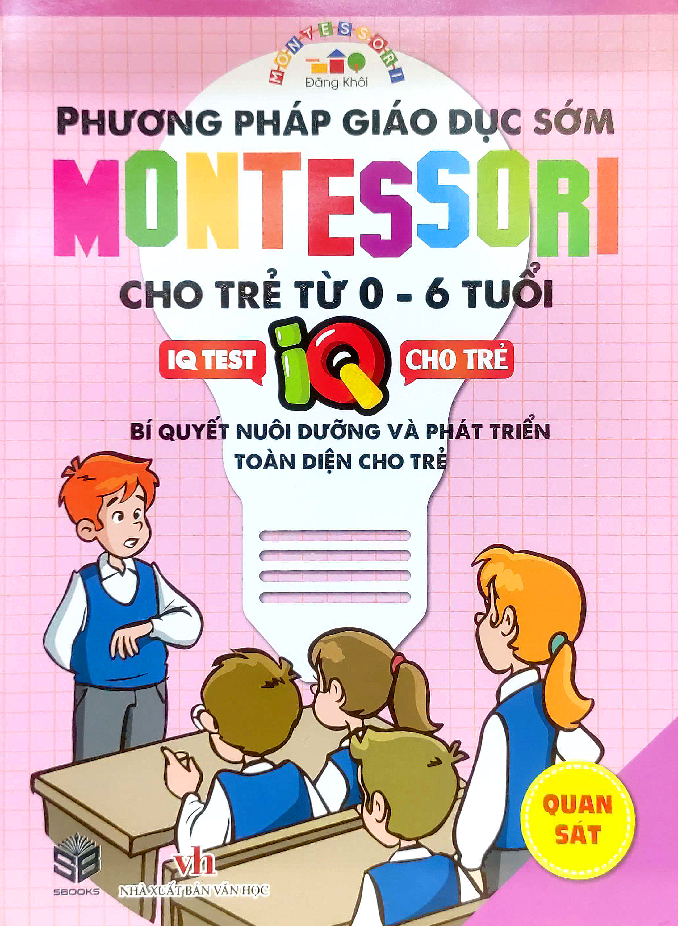 phương pháp giáo dục sớm montesori cho trẻ từ 0 - 6 tuổi - quan sát - Ảnh 2