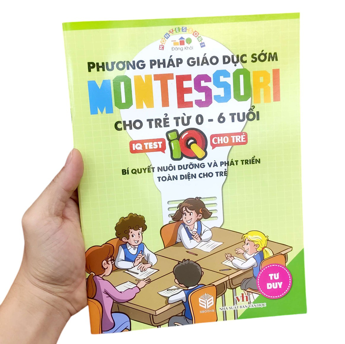 phương pháp giáo dục sớm montesori cho trẻ từ 0 - 6 tuổi - tư duy - Ảnh 7