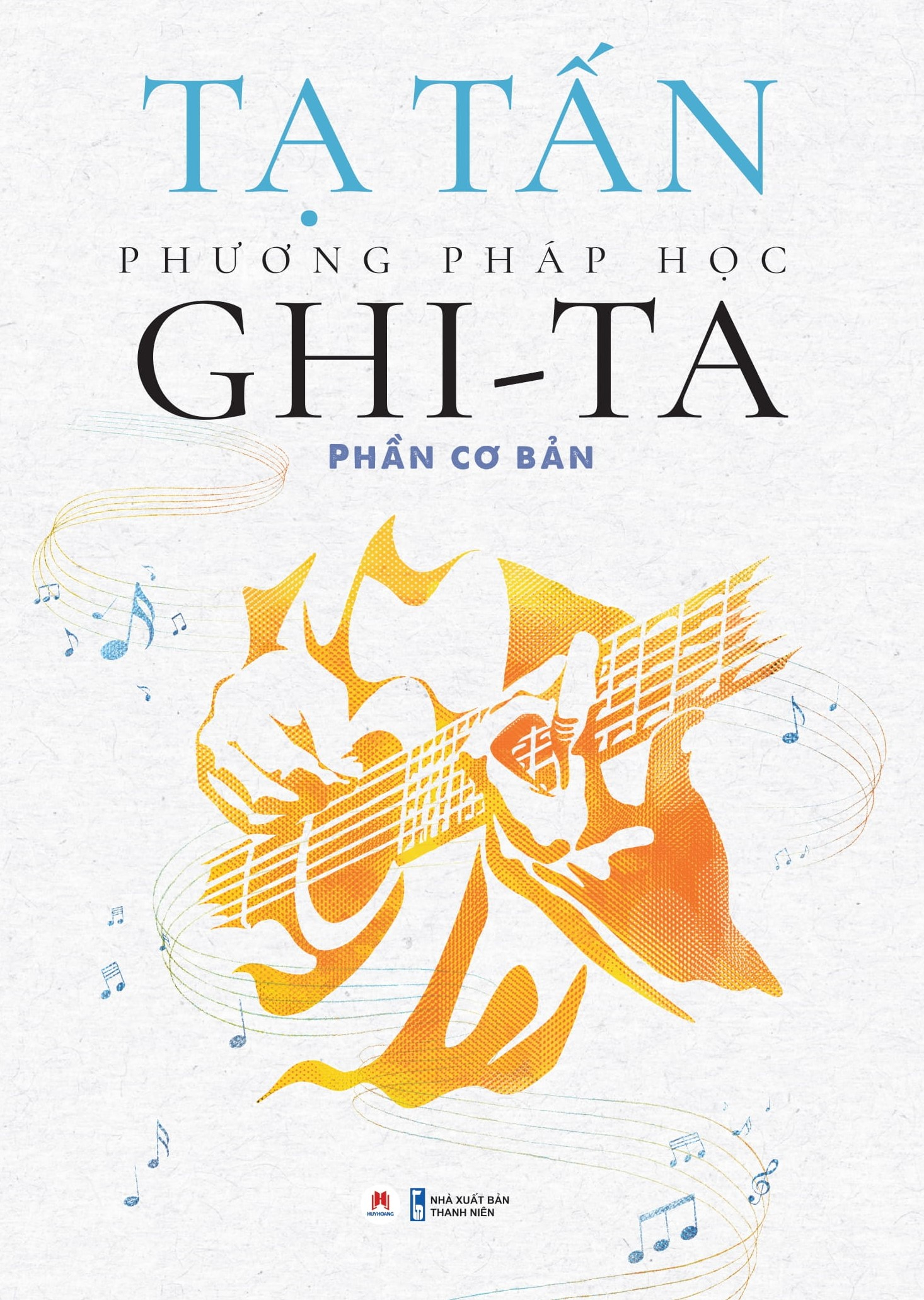 phương pháp học ghi-ta - phần cơ bản (tái bản 2024) - Ảnh 2