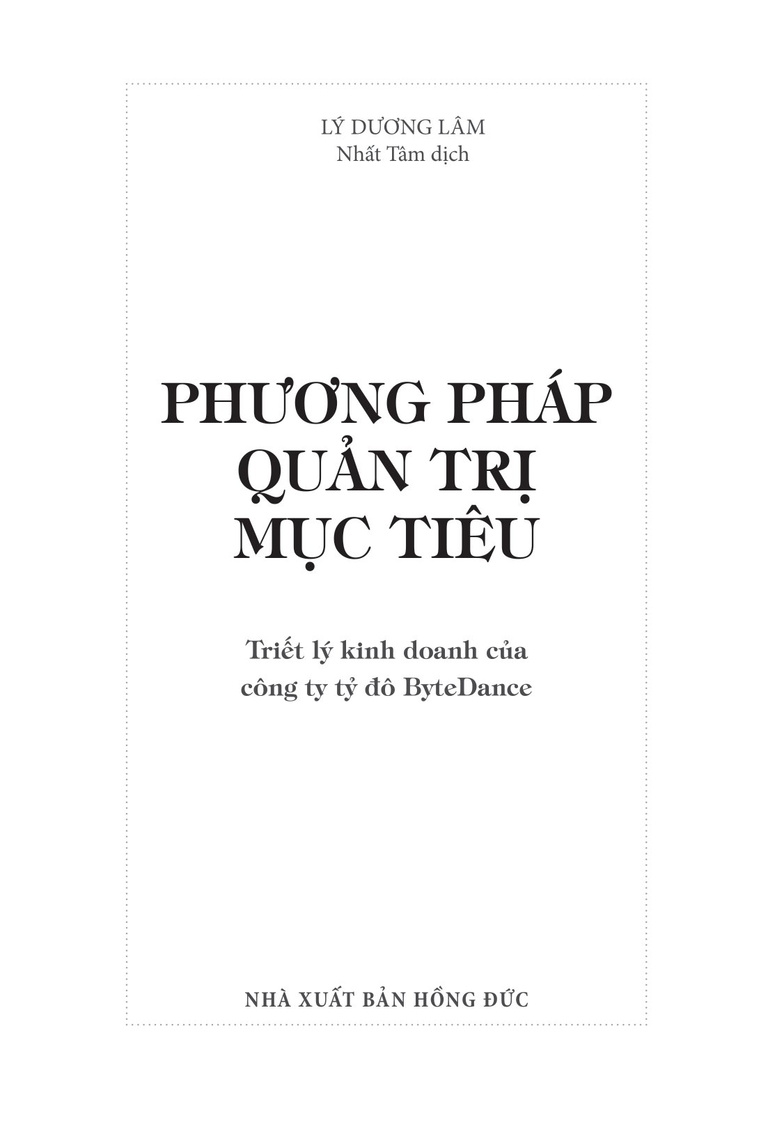 phương pháp quản trị mục tiêu - triết lý kinh doanh của công ty tỷ đô bytedance - Ảnh 2
