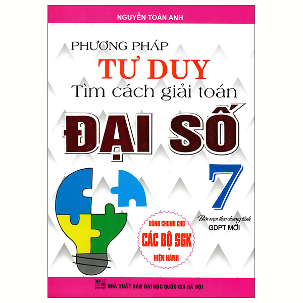 Phương Pháp Tư Duy Tìm Cách Giải Toán Đại Số Lớp 7 (2019)